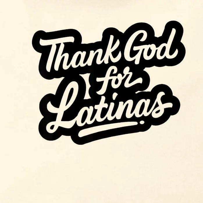 Thank God For Latinas Zip Tote Bag