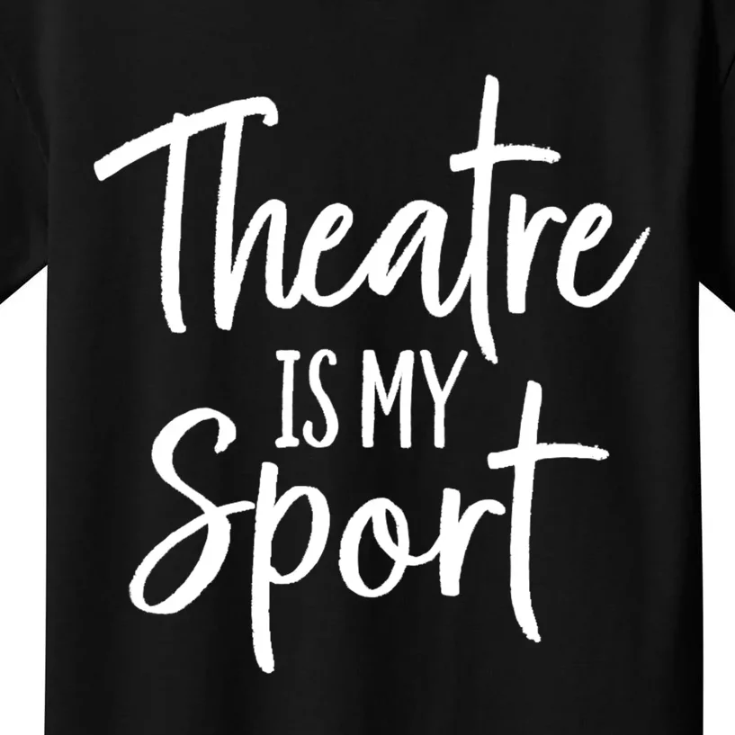 Theatre Is My Sport – Theatre Shirts – Theatre Gifts-RT – Rateeshirt