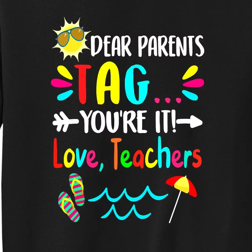 Teacher Gift Funny Last Day Of School Tall Sweatshirt