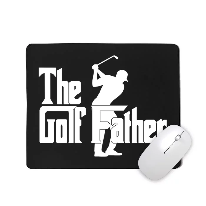 The Golf Father Golf Dad Fathers Day Mousepad