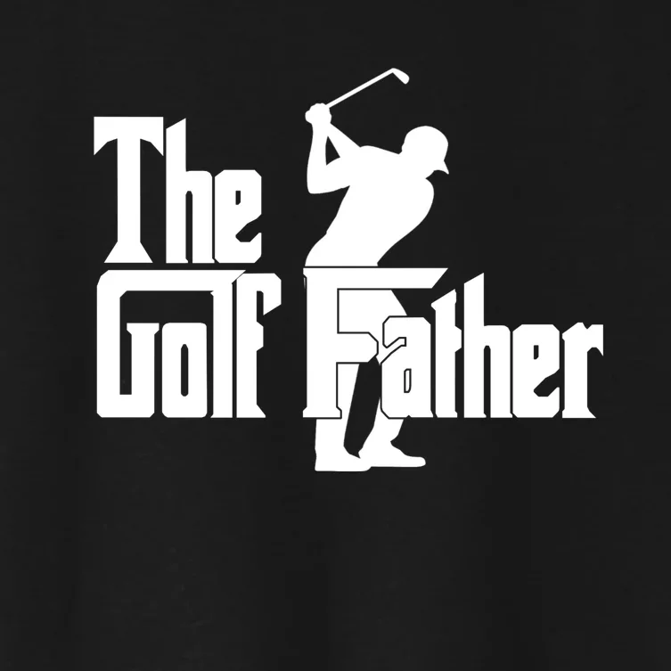 The Golf Father Golf Dad Fathers Day Women's Crop Top Tee