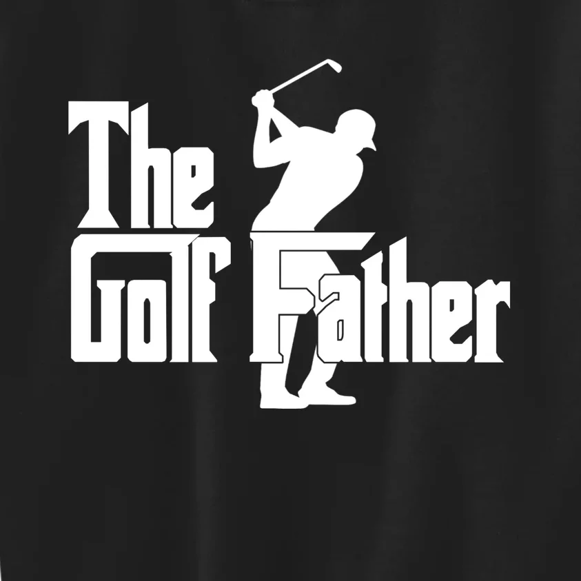 The Golf Father Golf Dad Fathers Day Kids Sweatshirt