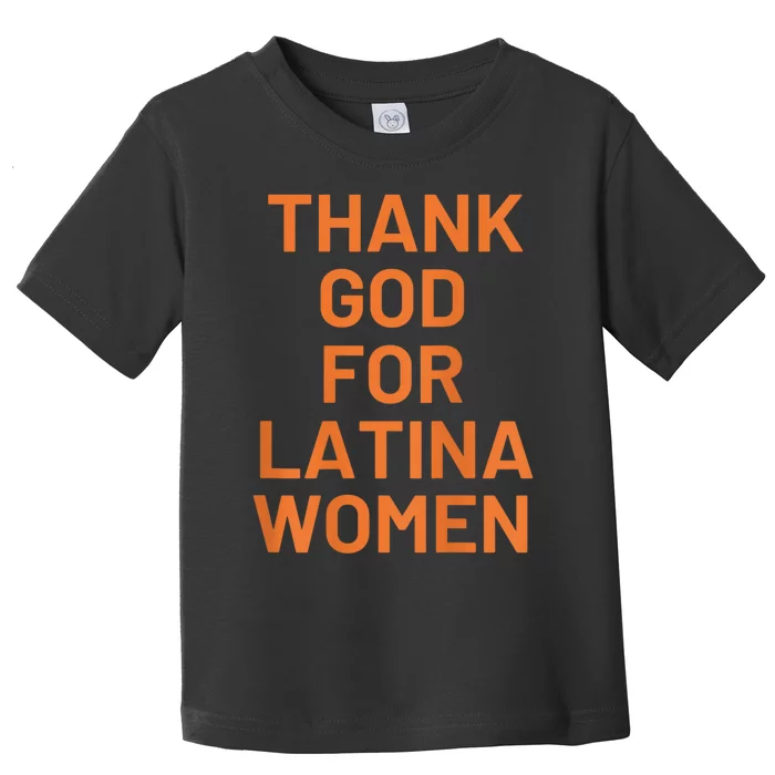 Thank God For Latina Toddler T-Shirt