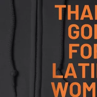 Thank God For Latina Full Zip Hoodie