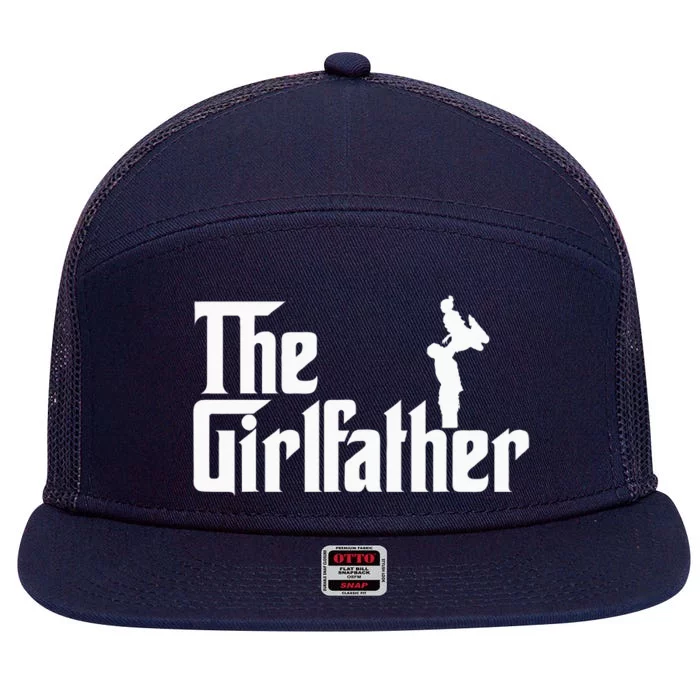 The Girl Father Gift Funny Dad Best FatherS Day 7 Panel Mesh Trucker Snapback Hat