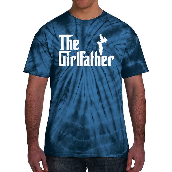 The Girl Father Gift Funny Dad Best FatherS Day Tie-Dye T-Shirt