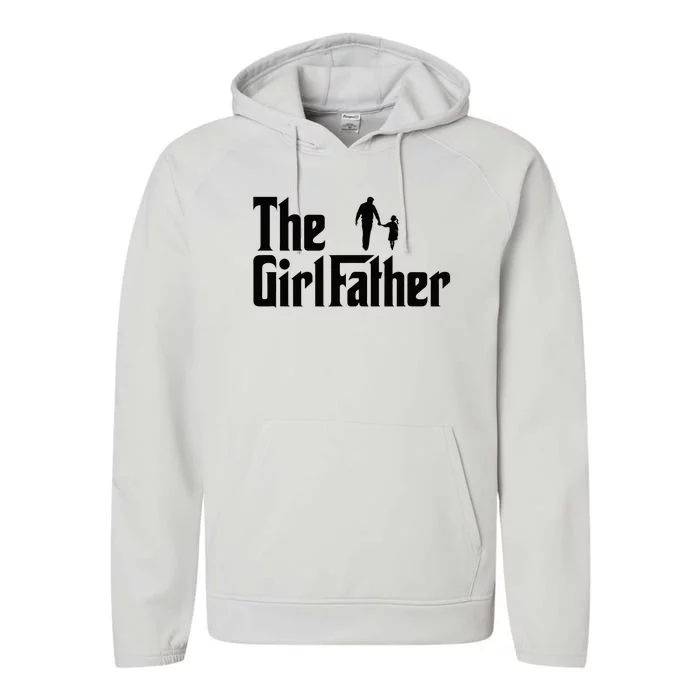 The Girl Father Funny Dad Of Daddy Daughter Performance Fleece Hoodie