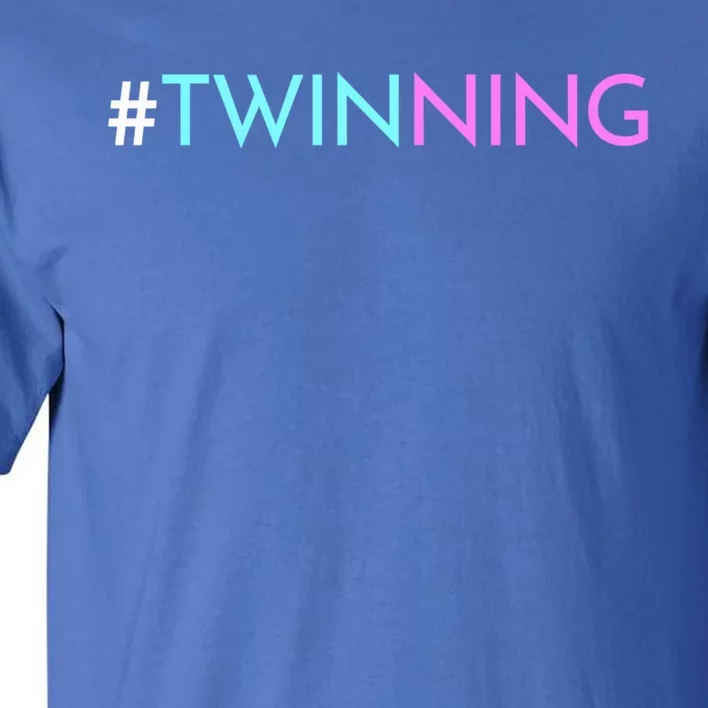 Twinning Gift Funny Twins Matching Fraternal Or Identical Meaningful Gift Tall T-Shirt