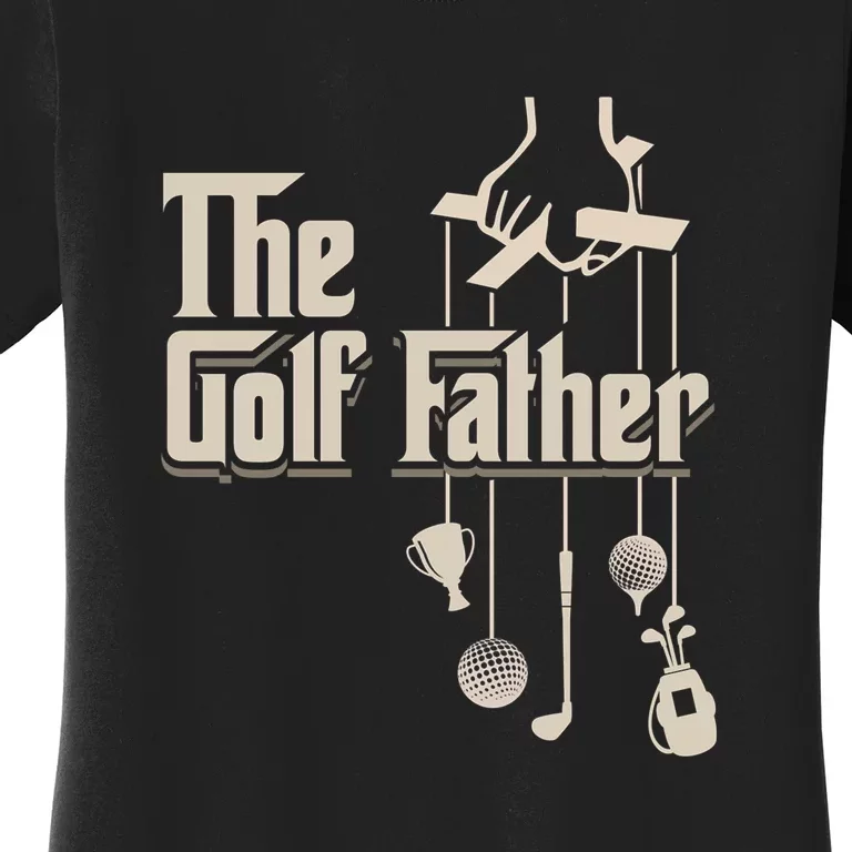 The Golf Father Golfing Dad Golfer Gift For Dad Father's Day Women's T-Shirt