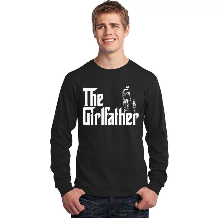 The Girlfather Funny Daddy Daughter Tall Long Sleeve T-Shirt