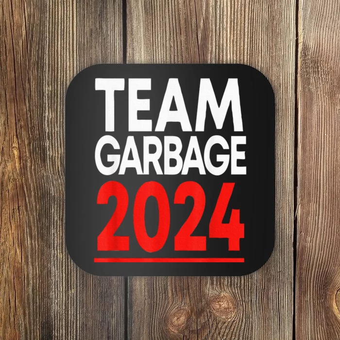 Team Garbage For Trump 2024 Elections 2024 Vote For Trump Coaster