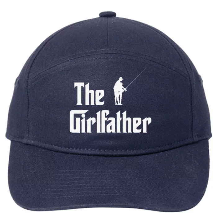 The Girlfather Funny Dad Of Girl Fishing Father And Daughter 7-Panel Snapback Hat