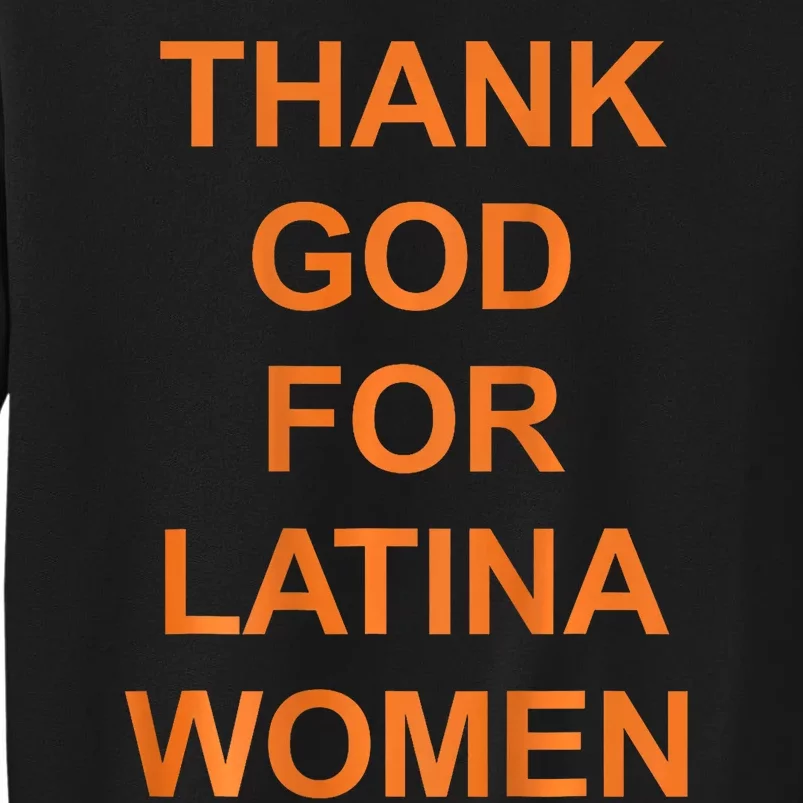 Thank God For Latina Women Sweatshirt