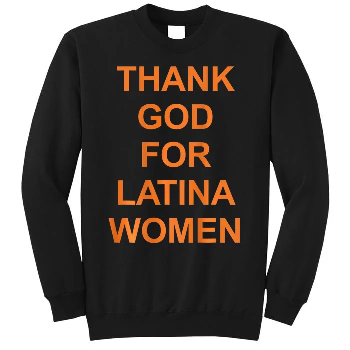 Thank God For Latina Women Sweatshirt