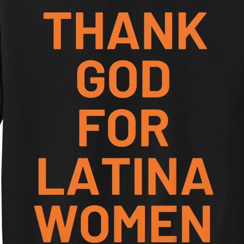 Thank God For Latina Women Sweatshirt