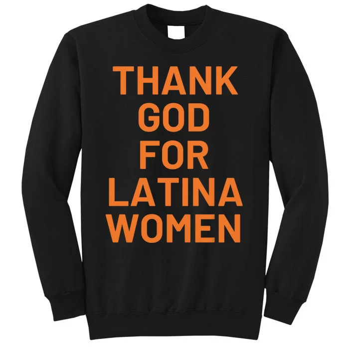 Thank God For Latina Women Sweatshirt