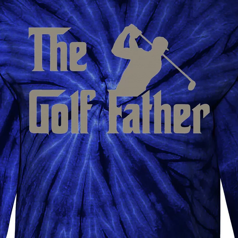 The Golf Father Funny Golfing For Golfer Father's Tie-Dye Long Sleeve Shirt