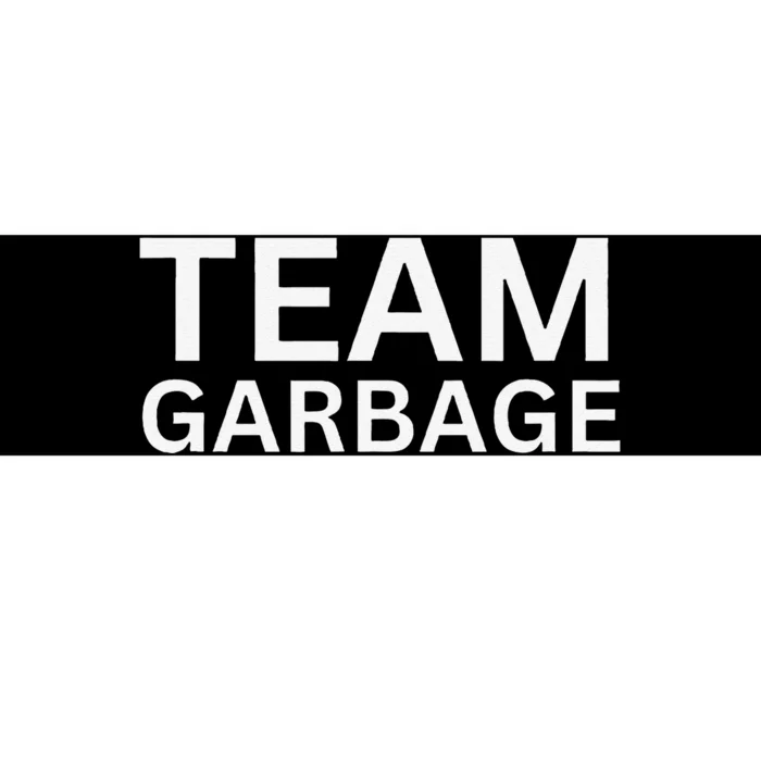 Team Garbage For Trump Supporters Gift Bumper Sticker