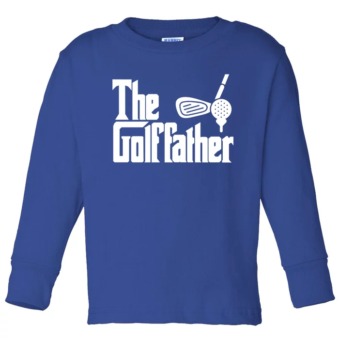 The Golffather Golf Father Funny Gift Toddler Long Sleeve Shirt