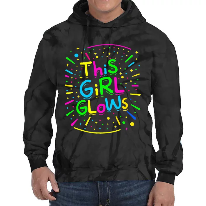 This Girl Glows For Tie Dye Bright Colors 80s And 90s Tie Dye Hoodie