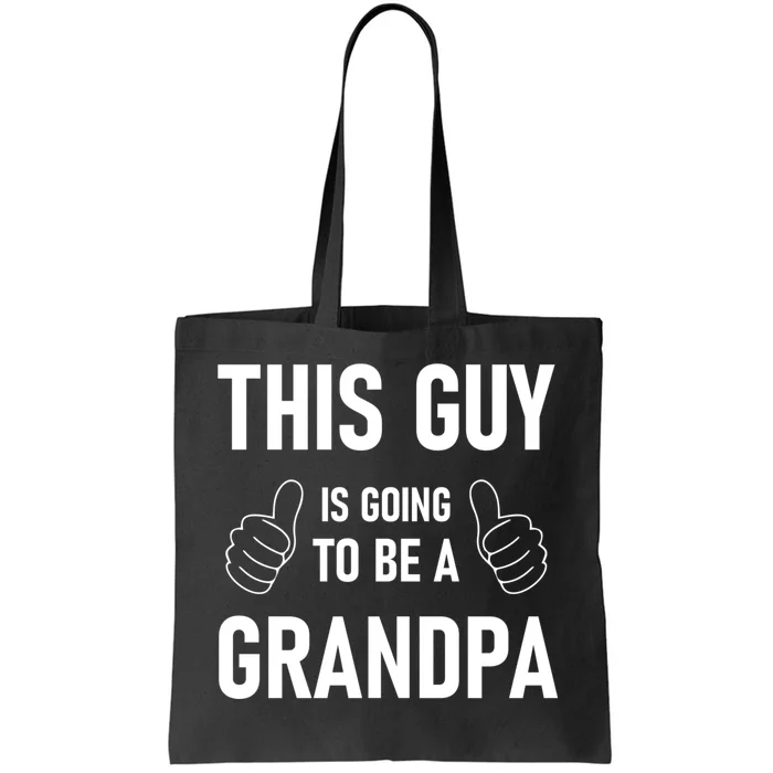 This Guy Going To Be Grandpa New Grandfather Fathers Day Tote Bag