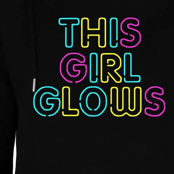 This Girl Glows Rave Party Glow Girl Retro 80s Party Womens Funnel Neck Pullover Hood