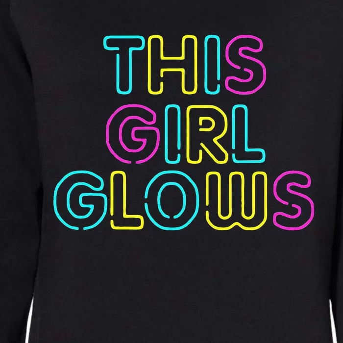 This Girl Glows Rave Party Glow Girl Retro 80s Party Womens California Wash Sweatshirt