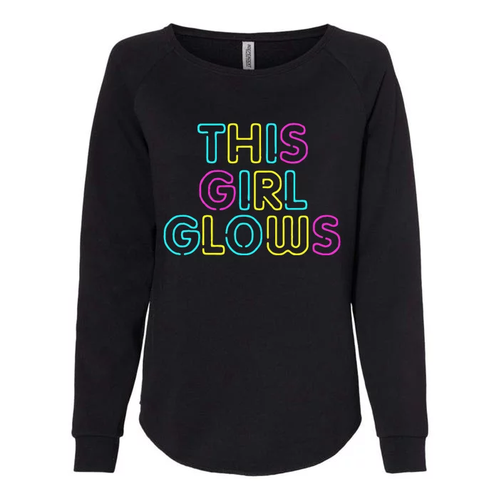 This Girl Glows Rave Party Glow Girl Retro 80s Party Womens California Wash Sweatshirt