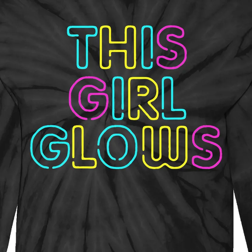 This Girl Glows Rave Party Glow Girl Retro 80s Party Tie-Dye Long Sleeve Shirt