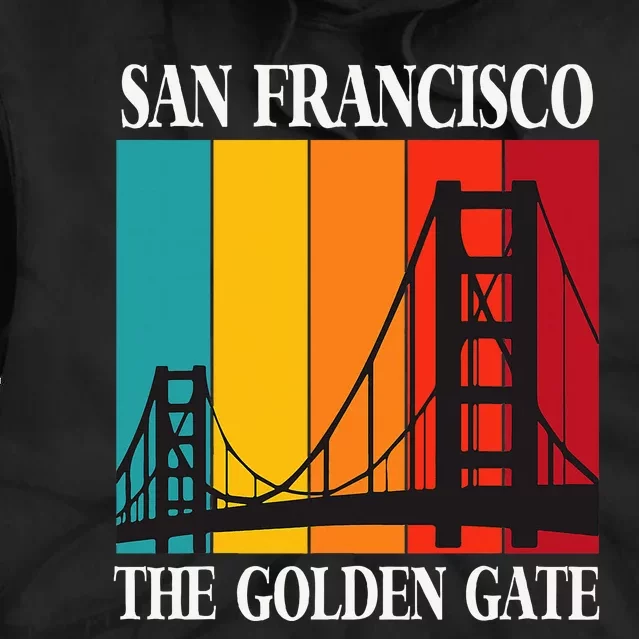 The Golden Gate Bridge From San Francisco California Tie Dye Hoodie