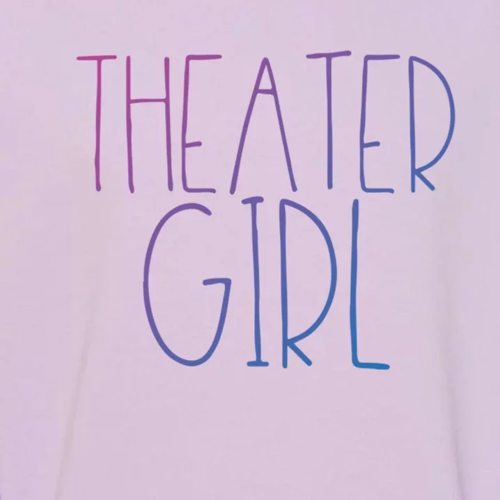 Theatre Great Gift Broadway Musical Fan Christmas Gift Cute Cute Gift Garment-Dyed Sweatshirt