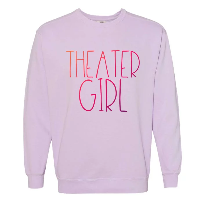 Theatre Great Gift Broadway Musical Fan Christmas Gift Cute Cute Gift Garment-Dyed Sweatshirt