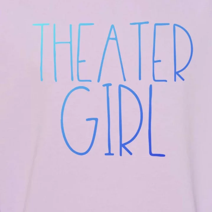 Theatre Great Gift Broadway Musical Fan Christmas Gift Cute Cute Gift Garment-Dyed Sweatshirt