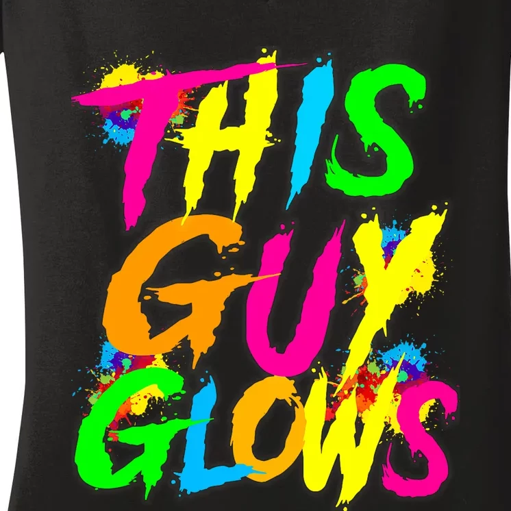 This Guy Glows Cute Party Team Women's V-Neck T-Shirt