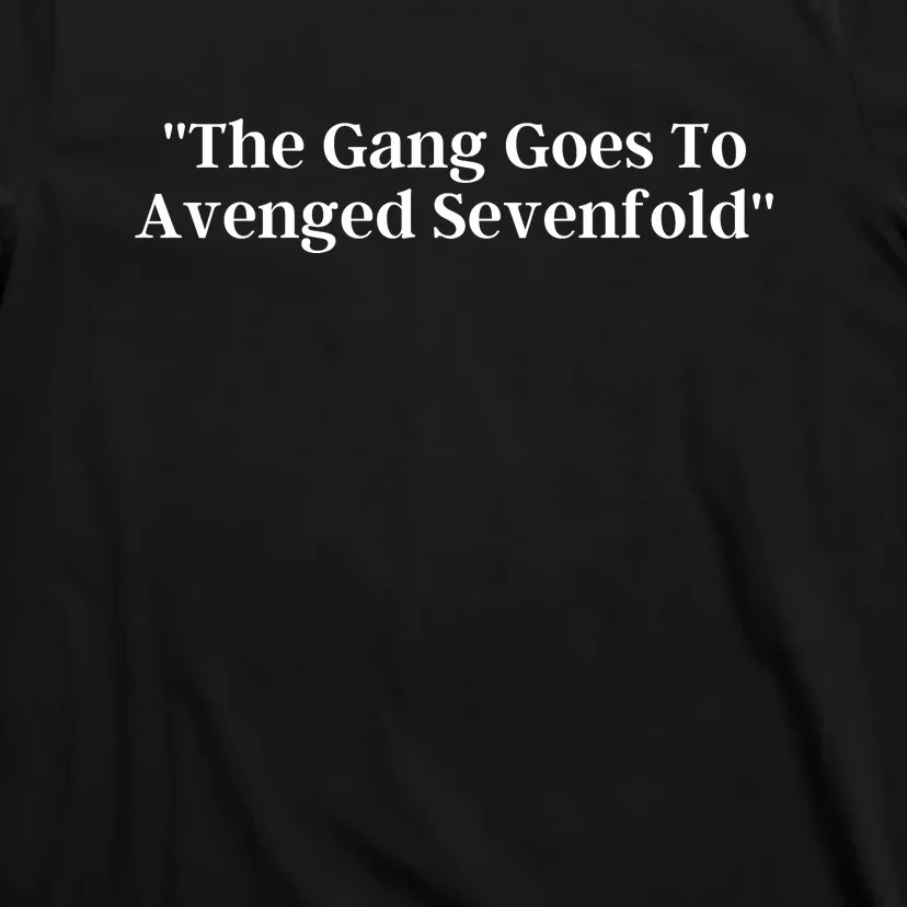 The Gang Goes To Avenged Sevenfold T-Shirt