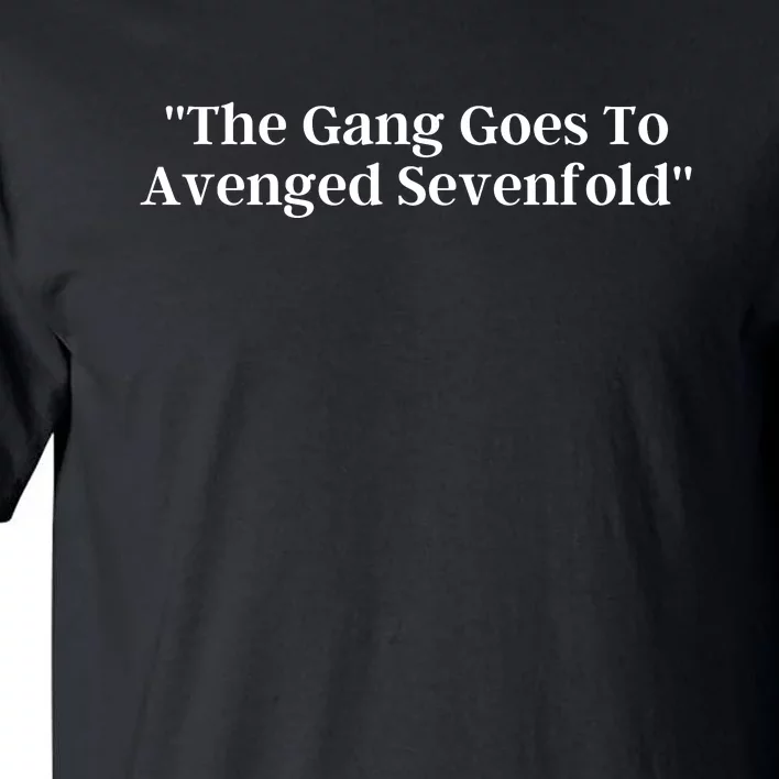 The Gang Goes To Avenged Sevenfold Tall T-Shirt