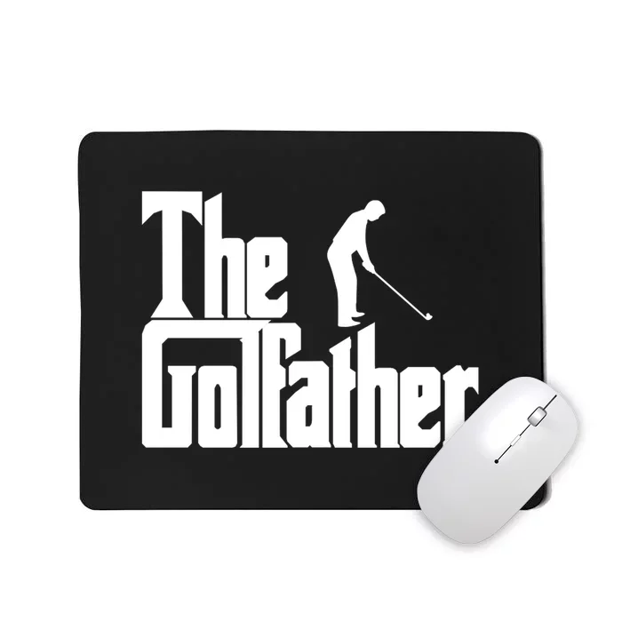 The Golfather (Golf Father) Father's Day Gift For Dad Mousepad