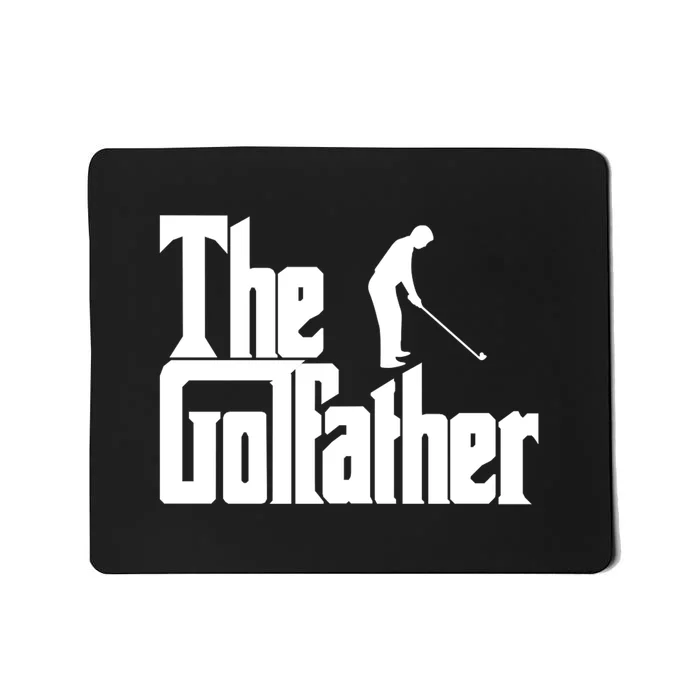 The Golfather (Golf Father) Father's Day Gift For Dad Mousepad