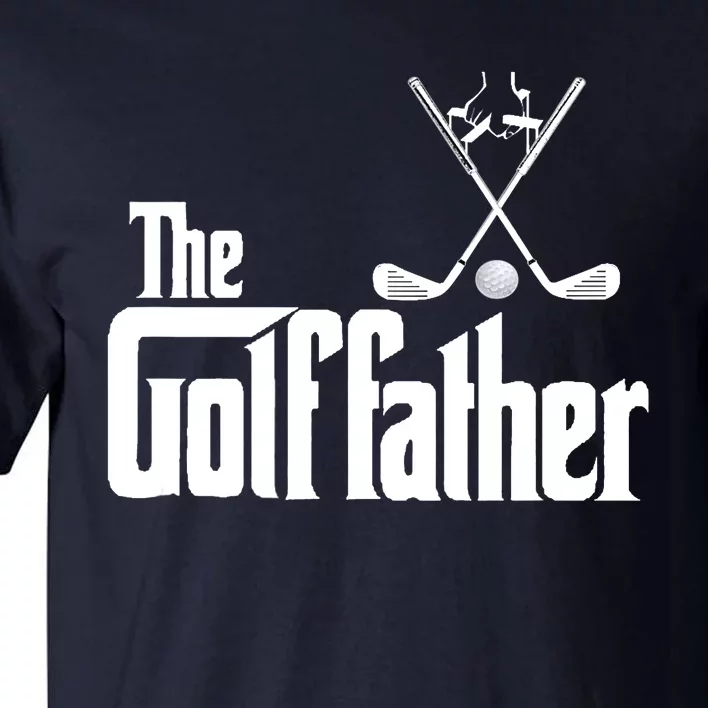 The Golffather Golf Father Funny Golfing Fathers Day Tall T-Shirt