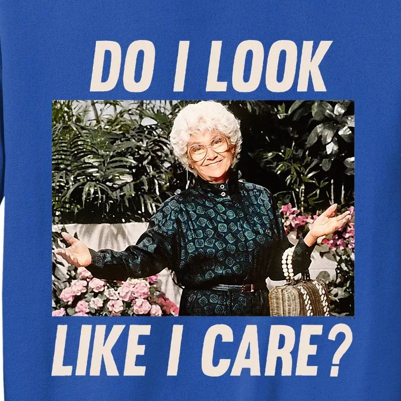 The Golden Girl Sophia Do I Look Like I Care Sweatshirt