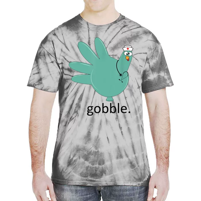 Turkey Gobble Glove Thanksgivin Nurse Medical Thankful Nurse Tie-Dye T-Shirt