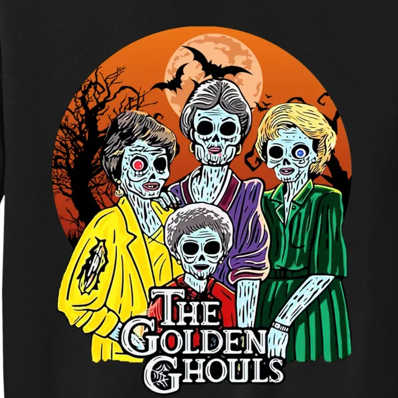 The Golden Ghouls Halloween Zombie Funny Halloween Tall Sweatshirt