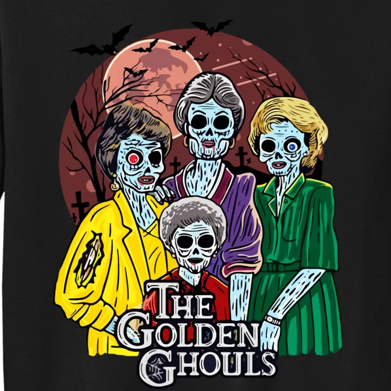 The Golden Ghouls Halloween Zombie Funny Halloween Tall Sweatshirt