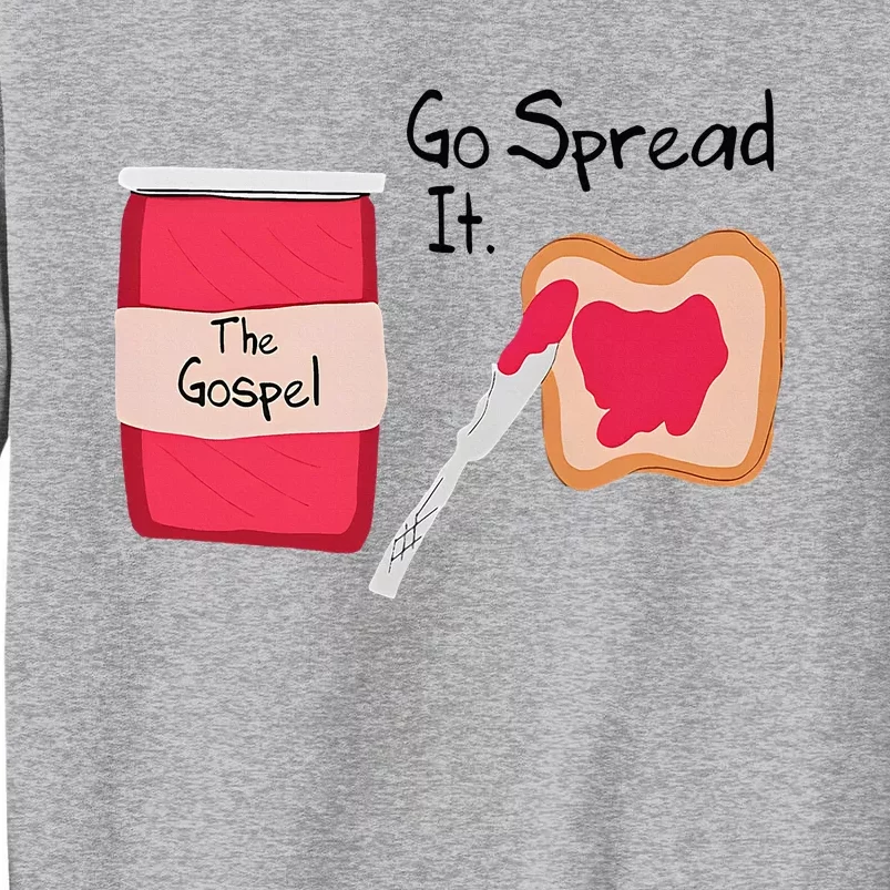 The Gospel Go Spread It Tall Sweatshirt