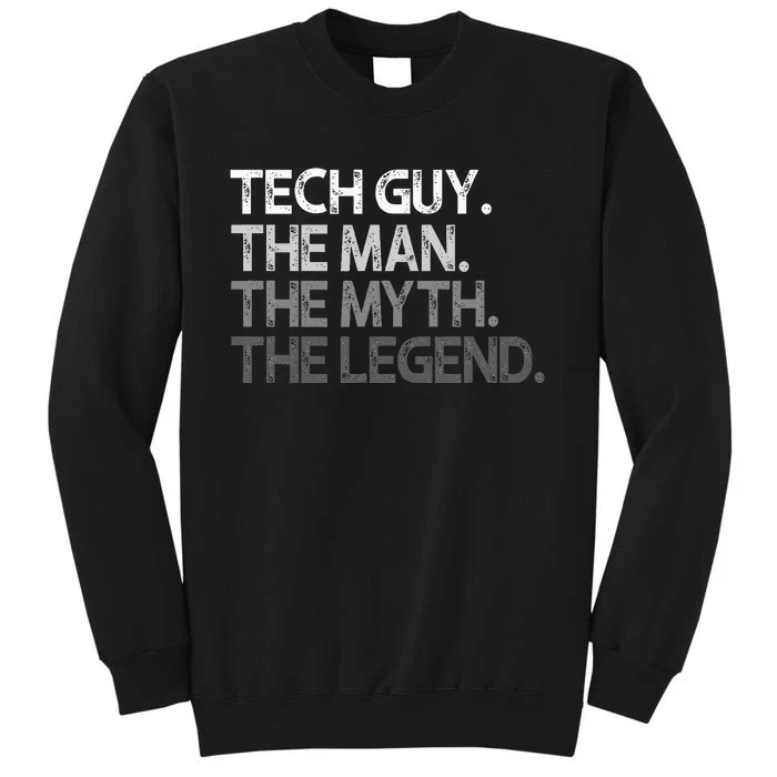 Tech Guy Gift The Man Myth Legend Sweatshirt