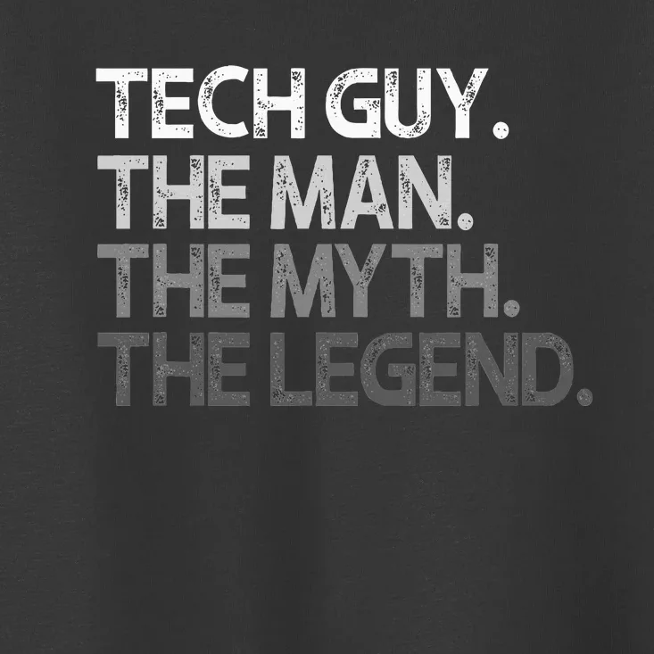 Tech Guy Gift The Man Myth Legend Toddler T-Shirt