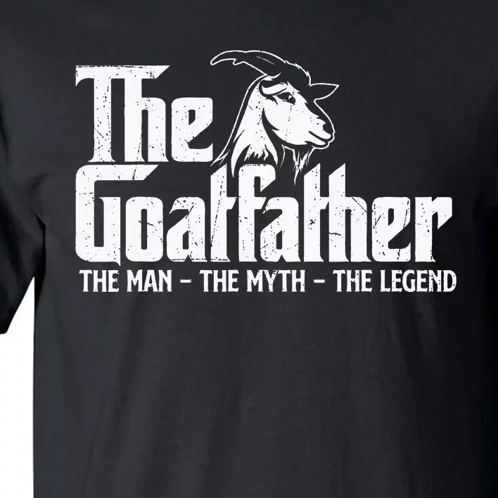 The Goatfather Goat Owner Animal Farmer Rancher Farming Tall T-Shirt