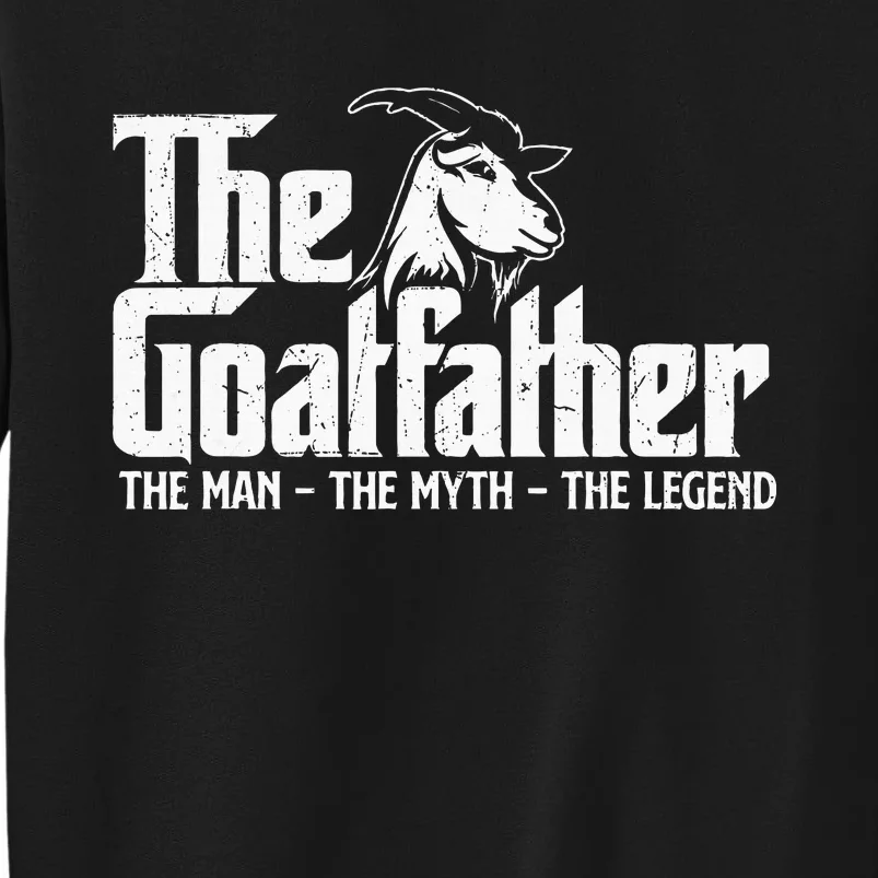 The Goatfather Goat Owner Animal Farmer Rancher Farming Tall Sweatshirt