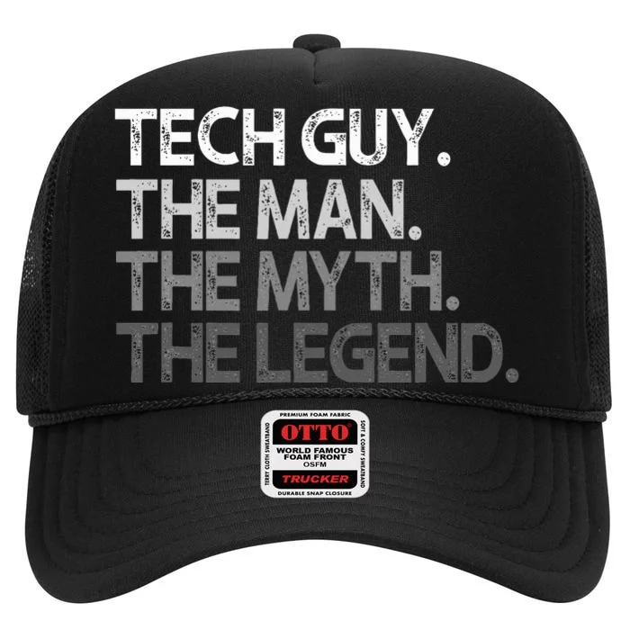 Tech Guy Gift The Man Myth Legend High Crown Mesh Trucker Hat