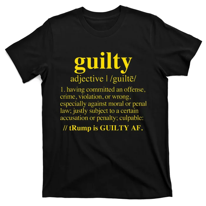 Trump Guilty Guilty Definition T-Shirt